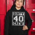 40Th Birthday Party Squad Dirty 40 Crew Birthday Matching Women Hoodie Funny Gifts