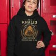 As A Khalid I Have A 3 Sides And The Side You Never Want To See Women Hoodie Funny Gifts