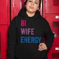 Bi Wife Energy Lgbtq Support Lgbt Lover Wife Lover Respect Women Hoodie Unique Gifts