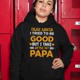 Dear Santa I Tried To Be Good But I Take After My Papa Women Hoodie Unique Gifts