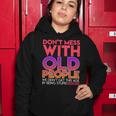 Dont Mess With Old People Fathers Day V3 Women Hoodie Funny Gifts