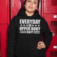 Every Day Is Upper Body Day Women Hoodie Funny Gifts