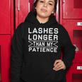 Funny Lashes Longer Than My Patience Women Hoodie Funny Gifts