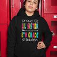 Funny Proud Lil Sister Of A Class Of 2022 8Th Grade Graduate Women Hoodie Unique Gifts