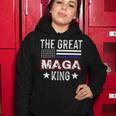 Funny The Great Maga King Trump 2022 Amp 2024 Women Hoodie Funny Gifts