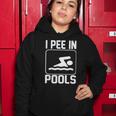 I Pee In Pools Funny Women Hoodie Unique Gifts