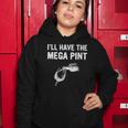 Ill Have The Mega Pint Apparel Women Hoodie Unique Gifts