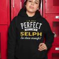 Im Not Perfect But I Am A Selph So Close Enough Women Hoodie Funny Gifts