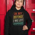 In My Defense I Was Left Unsupervised Funny Women Hoodie Unique Gifts