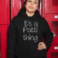 Its A Patti Thing Funny Women Name Gift Idea Women Hoodie Unique Gifts