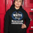 Its A Watts Thing You Wouldnt UnderstandShirt Watts Shirt For Watts A Women Hoodie Funny Gifts