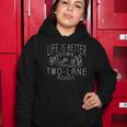 Life Is Better Down Two-Lane Roads Farm Women Hoodie Unique Gifts