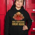 Make Thanksgiving Great Again Trump 907 Shirt Women Hoodie Funny Gifts