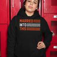 Married Into This 298 Trending Shirt Women Hoodie Funny Gifts