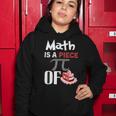 Math Is A Piece Of Pie Funny Pi Day Women Hoodie Funny Gifts