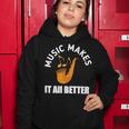 Music Makes It All Better 761 Shirt Women Hoodie Funny Gifts