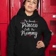 My Favorite Princess Calls Me Mommy Women Cute Mothers Day Women Hoodie Unique Gifts
