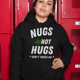 Nugs Not Hugs Dont Touch Me Women Hoodie Unique Gifts