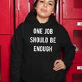 One Job Should Be Enough Union Strike Tee Women Hoodie Unique Gifts