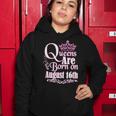 Queens Are Born On August 16Th Funny Birthday Women Hoodie Unique Gifts