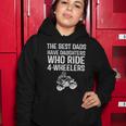 The Best Dads Have Daughters Who Ride 4 Wheelers Fathers Day Women Hoodie Unique Gifts