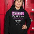 Warning The Girls Are Drinking Again Women Hoodie Funny Gifts