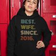 Womens 6Th Wedding Anniversary Best Wife Since 2016 Gift Women Hoodie Unique Gifts