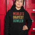 Worlds Okayest Bowler Funny Bowling Lover Vintage Retro Women Hoodie Unique Gifts