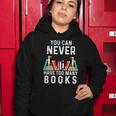You Can Never Have Too Many Books Book Lover Men Women Kids Women Hoodie Unique Gifts