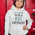 Baby Shower Text Design Im Going To Be A Big Brother Women Hoodie Funny Gifts