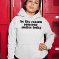 Be The Reason Smiles Today Women Hoodie Funny Gifts