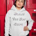 Blame The Day ShiftShirt For Night Shifters Women Hoodie Funny Gifts