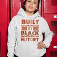 Built By Black History African American Pride Women Hoodie Funny Gifts