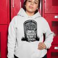 Die With Memories Not Dreams Women Hoodie Funny Gifts