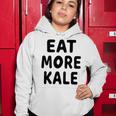 Eat More Kale Women Hoodie Funny Gifts