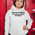 Everyone Inside The Car Was Fine Stanley Women Hoodie Funny Gifts