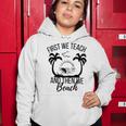 First We Teach And Then We Beach Women Hoodie Funny Gifts