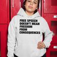 Free Speech Doesnt Mean Freedom From Consequences V4 Women Hoodie Funny Gifts