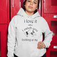 Funny I Love It When I Catch You Looking At Megift Women Hoodie Funny Gifts