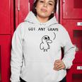 Got Any Grapes Women Hoodie Funny Gifts