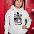 Happy Feminist Women Hoodie Funny Gifts