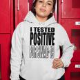 I Tested Positive For Swag-19 Women Hoodie Unique Gifts