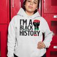 Im A Black History Juneteenth African American Women Hoodie Funny Gifts