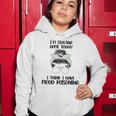 Im Staying Home Today I Think I Have Mood Poisoning Women Hoodie Funny Gifts