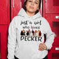 Just A Girl Who Loves Peckers 861 Shirt Women Hoodie Funny Gifts