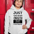 Just One More Game I Promise Women Hoodie Funny Gifts