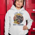 Live Fast Eat Trash 789 Shirt Women Hoodie Funny Gifts