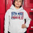 Ultra Maga And Proud Of It A Ultra Maga And Proud Of It V4 Women Hoodie Funny Gifts