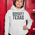 Womens Boycott Texas Pro Choice Protest Quote Saying Meme Women Hoodie Unique Gifts