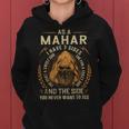 As A Mahar I Have A 3 Sides And The Side You Never Want To See Women Hoodie